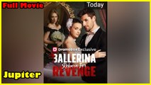 Ballerina Reborn For Revenge - Full Movie