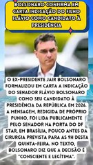 Bolsonaro confirma em carta indicação do filho Flávio