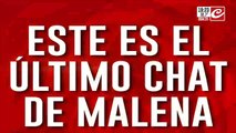 Este es el último chat de Malena, la chica desaparecida hace cuatro días