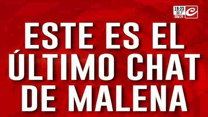 Este es el último chat de Malena, la chica desaparecida hace cuatro días