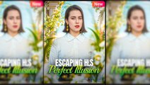 [Hot 2025🔥] Escaping His Perfect Illusion#FULL#shortdrama2025
