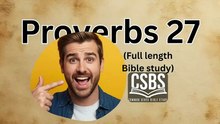 Proverbs 27 with CSBS (full version)