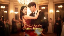Lies in Love, Truths in Hatred Chinese Drama