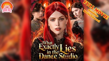 💖What Exactly Lies in the Dance Studio #Full 🐽 Top Movie 2025 - Sunshine Movies Channel