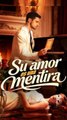 Su Amor es una Mentira - Película Completa - HD 2025 - Español