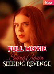 Seeing Again, Seeking Revenge full