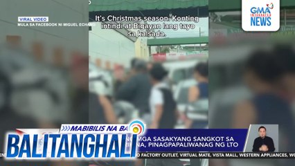Driver at may-ari ng mga sasakyang sangkot sa road rage sa Marikina, pinagpapaliwanag ng LTO | Balitanghali