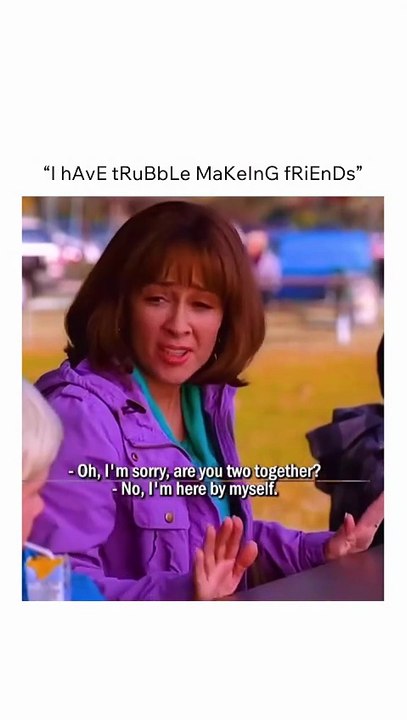 I have trouble making friends