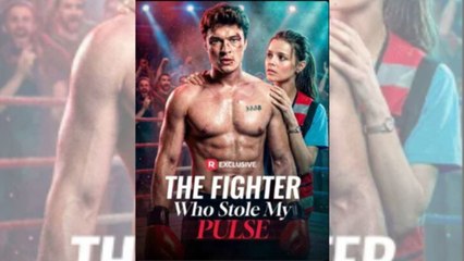 [EngSub] The Fighter Who Stole My Pulse