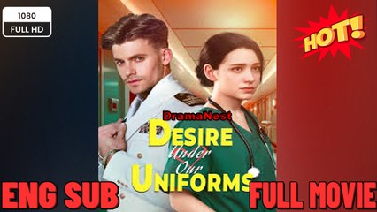 [Hot 2062🔥]Desire Under Our Uniforms - Full Movie ENGSUB