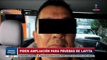 Piden ampliación de pruebas de "Lafita" | Noticias Fin de Semana