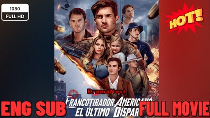 [Hot 2062🔥] Francotirador americano el ultimo disparo [Doblado] Full Movie ENGSUB