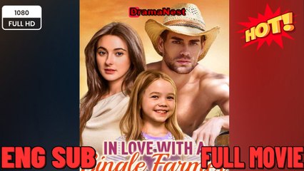 [Hot 2026🔥]  In Love with a Single Farmer-Daddy - FULL ENGSUB