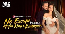 No escape From The Mafia King's Embrace full movie 🍀