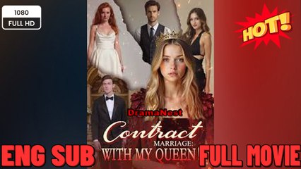 [Hot Drama] Contract Marriage with My Queen - FULL Drama Movies 2026 EngSub