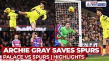 Crystal Palace vs Tottenham Hotspur Highlights: Archie Gray’s First Goal Lifts Spurs