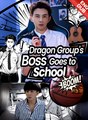 Dragon Group's Boss Goes to School (DUBBED) - Drama FULL MOVIES ENGLISH SUB
