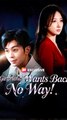 Ex-Girlfriend Wants Back No Way - Chinese Drama - English Sub