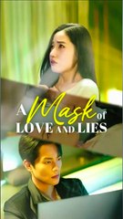 A Mask of Love and Lies - Chinese Drama - English Sub