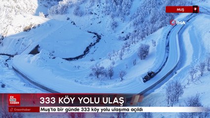 Muş'ta bir günde 333 köy yolu ulaşıma açıldı
