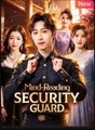 Mind Reading Security Guard Chinese Drama - English Sub