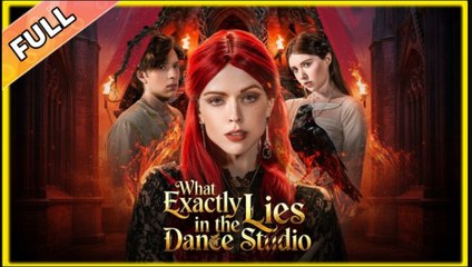 [Hot] What Exactly Lies in the Dance Studio #FULLMOVIE