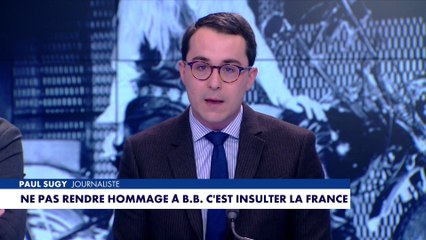 L'édito de Paul Sugy : «Ne pas rendre hommage à Brigitte Bardot c'est insulter la France»