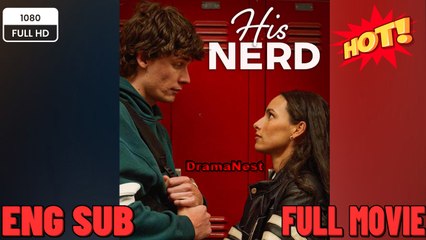 [Hot 2026🔥]His nerd Full Movie ENGSUB