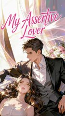 My Assertive Lover FULL EPISODE