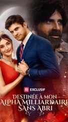 Destinée à mon Alpha Milliardaire Sans Abri - Short Drama | Full HD Series