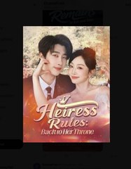 Heiress Rules Back to Her Throne Chinese Drama - English Sub