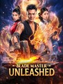 Blade Master Unleashed - Drama FULL MOVIES ENGLISH SUB