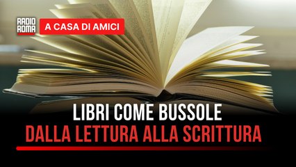 Libri come bussole, dalla lettura alla scrittura come dare forma alle parole - con Antonio Amoruso (VIDEO)