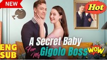 A Secret Baby For My Gigolo Boss Full Movie