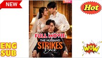 'The Husband Strikes Back' CHINESE DRAMA