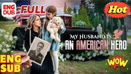 My Husband Is An American Hero Full Movie