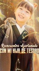 Reencuentro Afortunado con Mi Hija de Tesoro Doblado Espanol