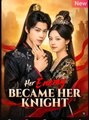 Her Enemy Became Her Knight Drama Movies English Sub