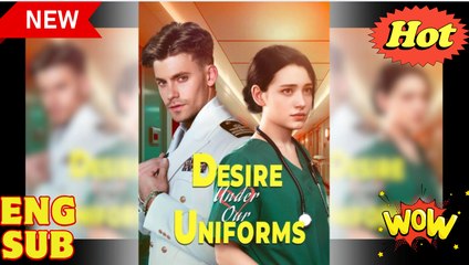 🔥 Desire Under Our Uniforms Full 🍿 #englishsub