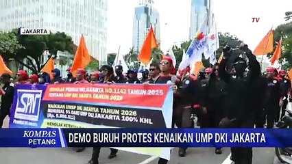 Demo Buruh Jakarta Protes Kenaikan UMP, Bandingkan dengan Bekasi | KOMPAS PETANG