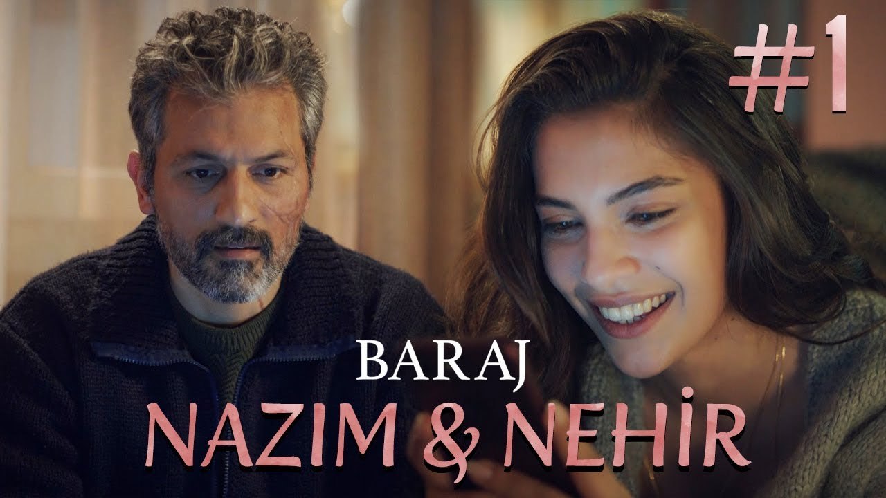 Nazım&Nehir Part 1- Baraj