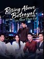 Rising Above Betrayal, Lies Meet Their Fall - Drama FULL MOVIES ENGLISH SUB