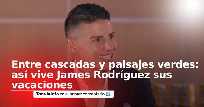 Entre cascadas y paisajes verdes: así vive James Rodríguez sus vacaciones de fin de año