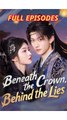 Beneath The Crown, Behind The Lies - Engsub - Full Movie