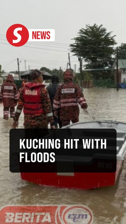 Kuching floods force 197 residents into evacuation centres