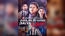 ¡Papá, no te vayas! ¡Salva a mamá! (Doblado) Episodio Completo