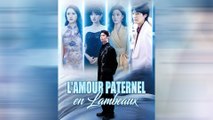 L'Amour Paternel en Lambeaux Épisode Complet