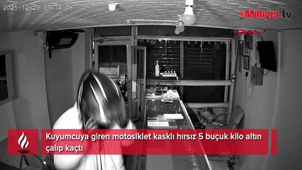 Motosiklet kaskı takan hırsız, kuyumcu dükkanından 5,5 kilo altın çaldı