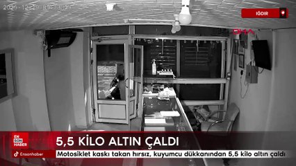 Iğdır'da motosiklet kaskı takan hırsız, kuyumcu dükkanından 5,5 kilo altın çaldı
