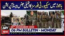 Security forces operation in Bajaur | ARY News 6 PM Bulletin | 29th Dec 2025